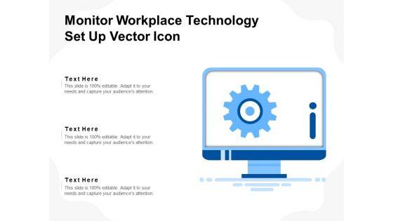 Monitor_Workplace_Technology_Set_Up_Vector_Icon_Ppt_PowerPoint_Presentation_File_Introduction_PDF_Slide_1.jpg