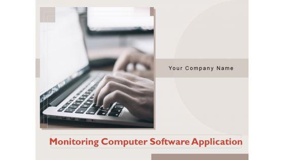Monitoring_Computer_Software_Application_Ppt_PowerPoint_Presentation_Complete_Deck_With_Slides_Slide_1.jpg