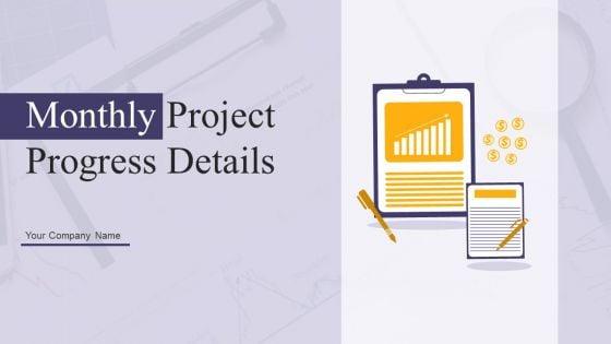 Monthly_Project_Progress_Details_Ppt_PowerPoint_Presentation_Complete_Deck_With_Slides_Slide_1.jpg