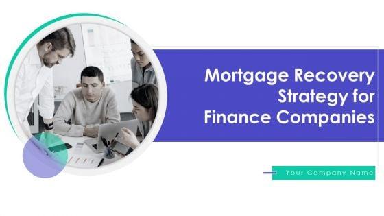Mortgage_Recovery_Strategy_For_Finance_Companies_Ppt_PowerPoint_Presentation_Complete_With_Slides_Slide_1.jpg