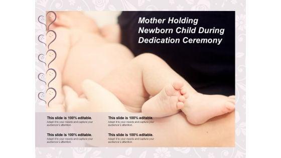 Mother_Holding_Newborn_Child_During_Dedication_Ceremony_Ppt_PowerPoint_Presentation_Ideas_Graphics_Tutorials_Slide_1.jpg