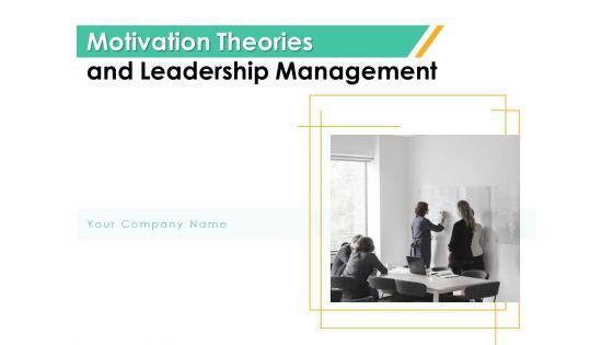 Motivation_Theories_And_Leadership_Management_Ppt_PowerPoint_Presentation_Complete_Deck_With_Slides_Slide_1.jpg