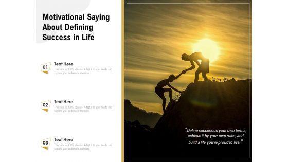 Motivational_Saying_About_Defining_Success_In_Life_Ppt_PowerPoint_Presentation_Gallery_Outline_PDF_Slide_1.jpg