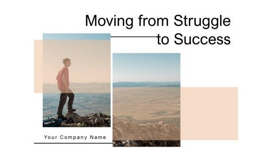 Moving_From_Struggle_To_Success_Employee_Ppt_PowerPoint_Presentation_Complete_Deck_Slide_1.jpg