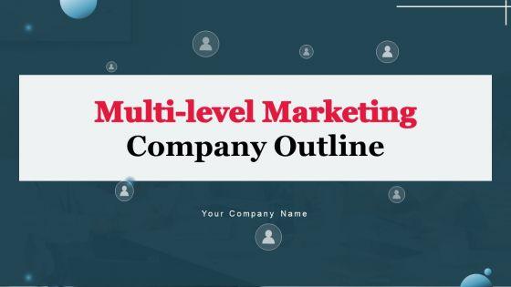 Multi_Level_Marketing_Company_Outline_Ppt_PowerPoint_Presentation_Complete_Deck_With_Slides_Slide_1.jpg