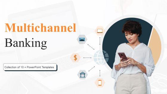 Multichannel_Banking_Ppt_PowerPoint_Presentation_Complete_Deck_With_Slides_Slide_1.jpg