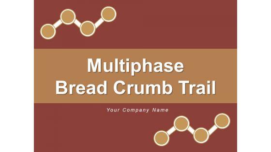Multiphase_Bread_Crumb_Trail_Cross_Marks_Timeline_Ppt_PowerPoint_Presentation_Complete_Deck_Slide_1.jpg