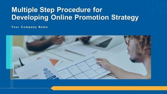 Multiple_Step_Procedure_For_Developing_Online_Promotion_Strategy_Ppt_PowerPoint_Presentation_Complete_Deck_With_Slides_Slide_1.jpg