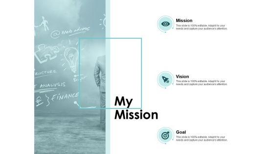 My_Mission_Goals_Vision_Ppt_PowerPoint_Presentation_Infographics_Slides_Slide_1.jpg