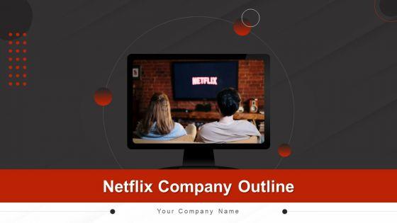 Netflix_Company_Outline_Ppt_PowerPoint_Presentation_Complete_Deck_With_Slides_Slide_1.jpg