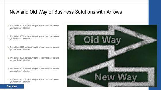 New_And_Old_Way_Of_Business_Solutions_With_Arrows_Ppt_PowerPoint_Presentation_Gallery_Ideas_PDF_Slide_1.jpg