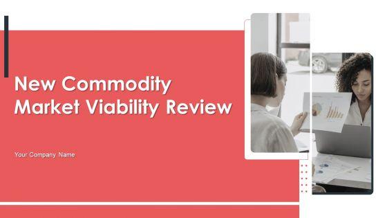 New_Commodity_Market_Viability_Review_Ppt_PowerPoint_Presentation_Complete_Deck_With_Slides_Slide_1.jpg