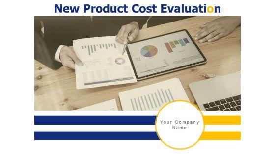 New_Product_Cost_Evaluation_Ppt_PowerPoint_Presentation_Complete_Deck_With_Slides_Slide_1.jpg