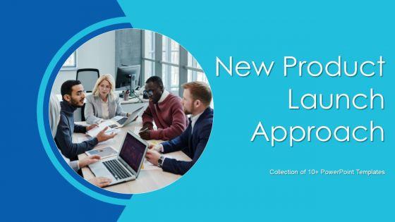 New_Product_Launch_Approach_Ppt_PowerPoint_Presentation_Complete_Deck_With_Slides_Slide_1.jpg