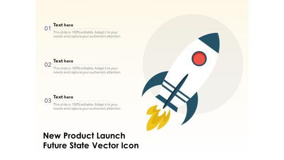 New_Product_Launch_Future_State_Vector_Icon_Ppt_PowerPoint_Presentation_Professional_Model_PDF_Slide_1.jpg