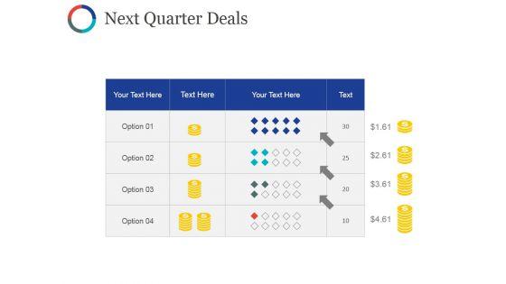 Next_Quarter_Deals_Ppt_PowerPoint_Presentation_Background_Designs_Slide_1.jpg