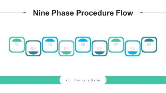 Nine_Phase_Procedure_Flow_Prototyping_Ppt_PowerPoint_Presentation_Complete_Deck_With_Slides_Slide_1.jpg