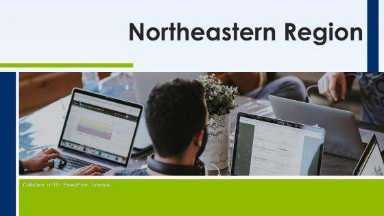 Northeastern_Region_Ppt_PowerPoint_Presentation_Complete_Deck_With_Slides_Slide_1.jpg