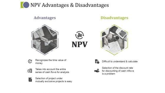 Npv_Advantages_And_Disadvantages_Ppt_PowerPoint_Presentation_Ideas_Deck_Slide_1.jpg
