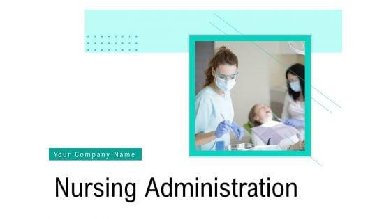 Nursing_Administration_Ppt_PowerPoint_Presentation_Complete_Deck_With_Slides_Slide_1.jpg