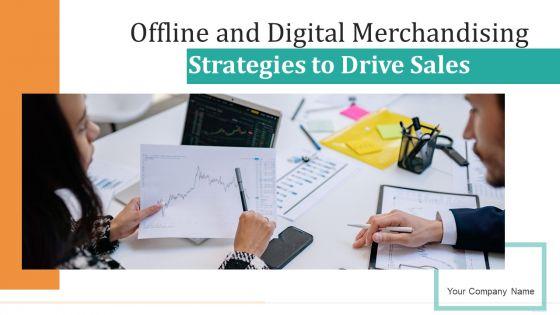 Offilne_And_Digital_Merchandising_Strategies_To_Drive_Sales_Ppt_PowerPoint_Presentation_Complete_Deck_With_Slides_Slide_1.jpg