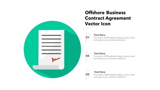Offshore_Business_Contract_Agreement_Vector_Icon_Ppt_PowerPoint_Presentation_Gallery_Format_PDF_Slide_1.jpg