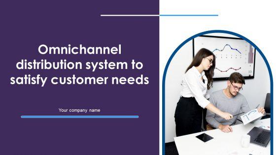Omnichannel_Distribution_System_To_Satisfy_Customer_Needs_Ppt_PowerPoint_Presentation_Complete_Deck_With_Slides_Slide_1.jpg