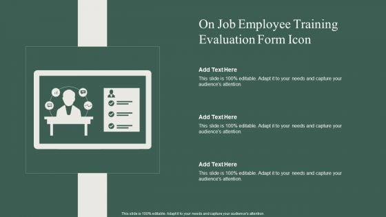 On_Job_Employee_Training_Evaluation_Form_Icon_Ppt_PowerPoint_Presentation_Inspiration_Graphics_Download_PDF_Slide_1.jpg