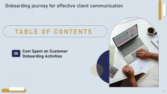 Onboarding_Journey_For_Effective_Client_Communication_Ppt_PowerPoint_Presentation_Complete_Deck_With_Slides_Slide_41.jpg