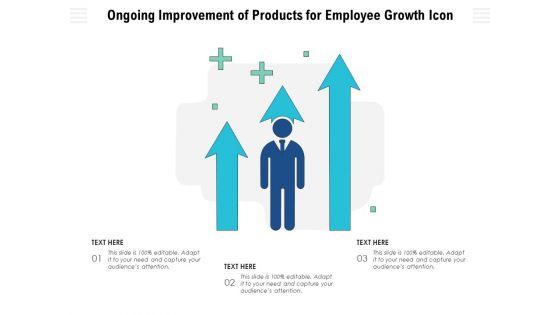 Ongoing_Improvement_Of_Products_For_Employee_Growth_Icon_Ppt_PowerPoint_Presentation_File_Diagrams_PDF_Slide_1.jpg