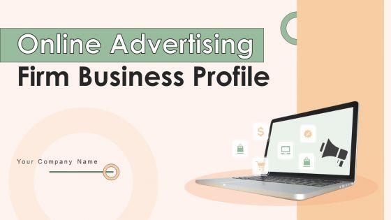 Online_Advertising_Firm_Business_Profile_Ppt_PowerPoint_Presentation_Complete_Deck_With_Slides_Slide_1.jpg