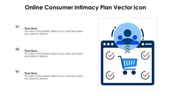 Online_Consumer_Intimacy_Plan_Vector_Icon_Ppt_PowerPoint_Presentation_Gallery_Elements_PDF_Slide_1.jpg