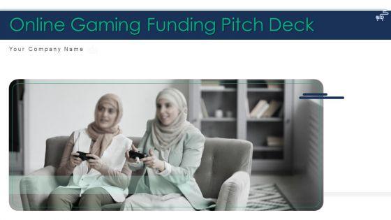 Online_Gaming_Funding_Pitch_Deck_Ppt_PowerPoint_Presentation_Complete_Deck_With_Slides_Slide_1.jpg