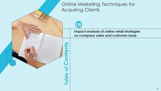 Online_Marketing_Techniques_For_Acquiring_Clients_Ppt_PowerPoint_Presentation_Complete_Deck_With_Slides_Slide_46.jpg