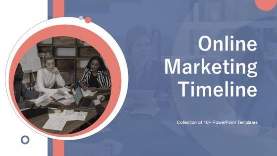 Online_Marketing_Timeline_Ppt_PowerPoint_Presentation_Complete_With_Slides_Slide_1.jpg