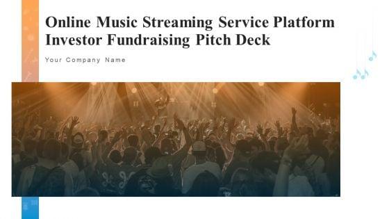 Online_Music_Streaming_Service_Platform_Investor_Fundraising_Pitch_Deck_Ppt_PowerPoint_Presentation_Complete_Deck_With_Slides_Slide_1.jpg