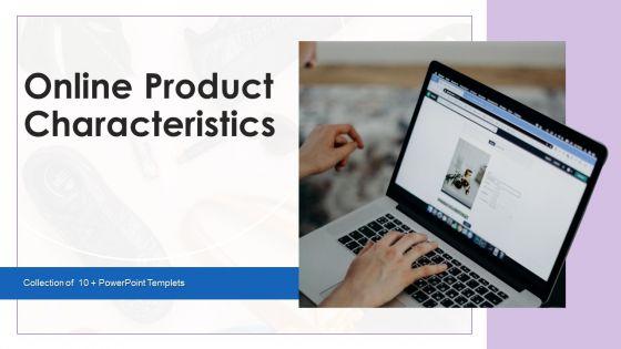 Online_Product_Characteristics_Ppt_PowerPoint_Presentation_Complete_With_Slides_Slide_1.jpg