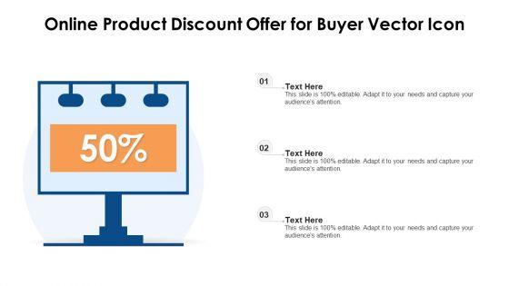 Online_Product_Discount_Offer_For_Buyer_Vector_Icon_Ppt_Outline_Summary_PDF_Slide_1.jpg