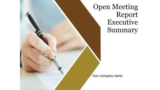 Open_Meeting_Report_Executive_Summary_Ppt_PowerPoint_Presentation_Complete_Deck_With_Slides_Slide_1.jpg