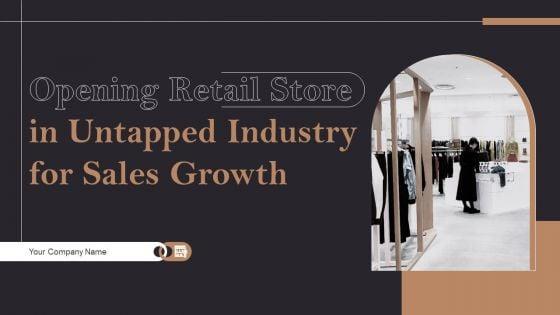 Opening_Retail_Store_In_Untapped_Industry_For_Sales_Growth_Ppt_PowerPoint_Presentation_Complete_Deck_With_Slides_Slide_1.jpg