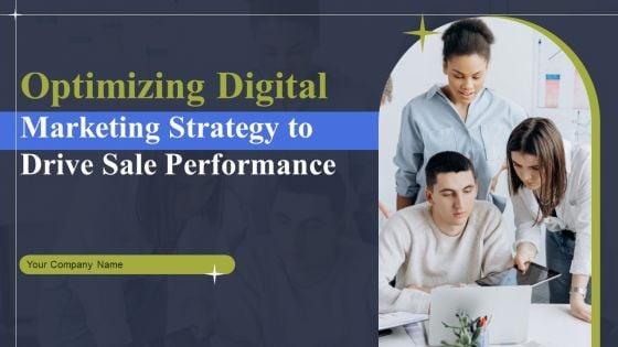 Optimizing_Digital_Marketing_Strategy_To_Drive_Sale_Performance_Ppt_PowerPoint_Presentation_Complete_Deck_With_Slides_Slide_1.jpg