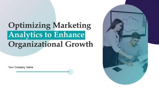 Optimizing_Marketing_Analytics_To_Enhance_Organizational_Growth_Ppt_PowerPoint_Presentation_Complete_Deck_With_Slides_Slide_1.jpg