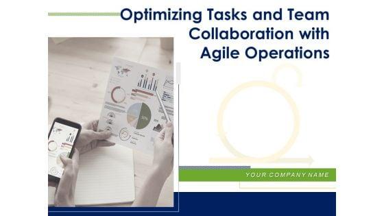 Optimizing_Tasks_And_Team_Collaboration_With_Agile_Operations_Ppt_PowerPoint_Presentation_Complete_Deck_With_Slides_Slide_1.jpg