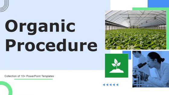 Organic_Procedure_Ppt_PowerPoint_Presentation_Complete_Deck_With_Slides_Slide_1.jpg