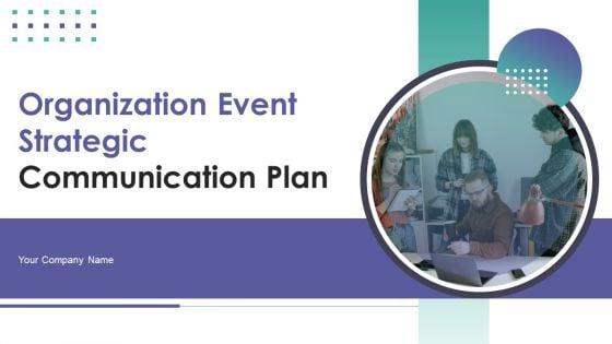 Organization_Event_Strategic_Communication_Plan_Ppt_PowerPoint_Presentation_Complete_Deck_With_Slides_Slide_1.jpg
