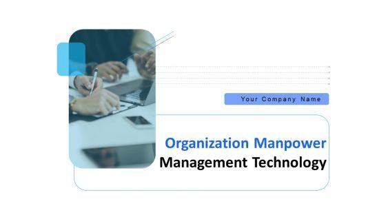 Organization_Manpower_Management_Technology_Ppt_PowerPoint_Presentation_Complete_Deck_With_Slides_Slide_1.jpg