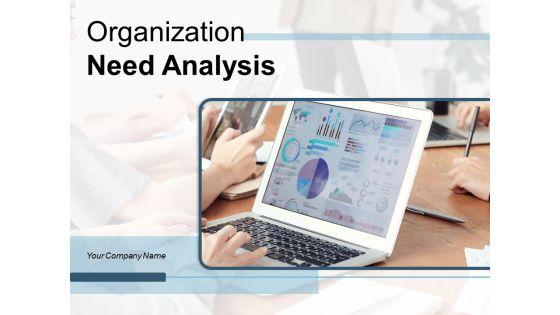 Organization_Need_Analysis_Strategic_Technology_Ppt_PowerPoint_Presentation_Complete_Deck_Slide_1.jpg