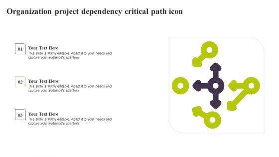 Organization_Project_Dependency_Critical_Path_Icon_Ppt_PowerPoint_Presentation_Outline_PDF_Slide_1.jpg