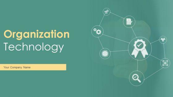 Organization_Technology_Ppt_PowerPoint_Presentation_Complete_Deck_With_Slides_Slide_1.jpg