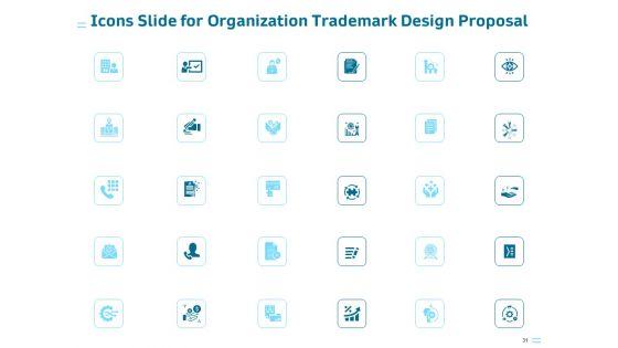 Organization_Trademark_Design_Proposal_Ppt_PowerPoint_Presentation_Complete_Deck_With_Slides_Slide_31.jpg